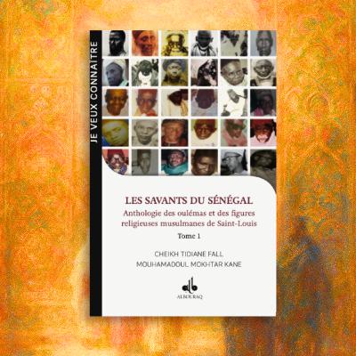 Les savants du Sénégal, mémoire vivante de Saint-Louis