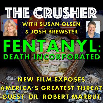 Episode 53 - Fentanyl: Death Incorporated - Guest Dr Robert Marbut Episode 53 - Fentanyl: Death Incorporated - Guest Dr Robert Marbut