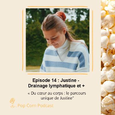 Episode 14. Justine, praticienne en drainage lymphatique - Du cœur au corps : son parcours unique