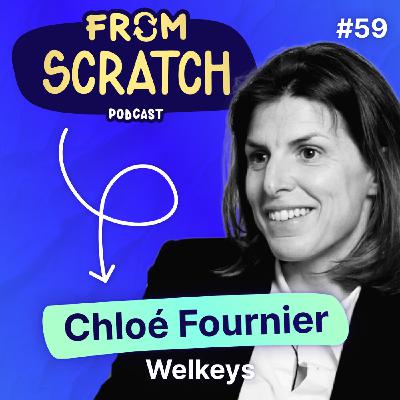 Comment disrupter le marché de la location saisonnière de luxe ? | Chloé Fournier - Welkeys | FROM SCRATCH #59