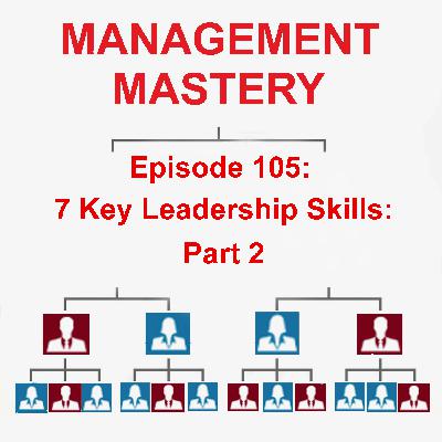 Seven Key Leadership Skills: Part 2