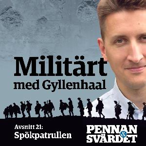 Militärt med Gyllenhaal - Avsnitt 21: Spökpatrullen