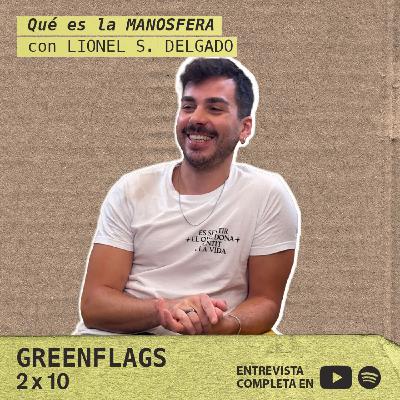 Qué es la manosfera, con Lionel Delgado GREENFLAGS 2X10 Qué es la manosfera, con Lionel Delgado GREENFLAGS 2X10