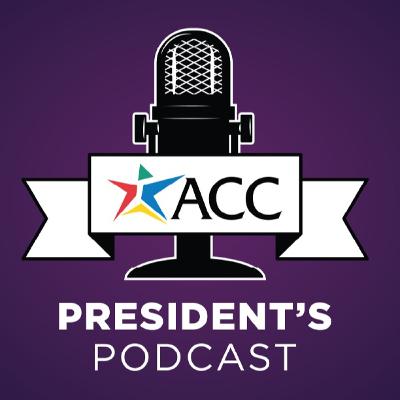 ACC President's Podcast | Taking Learning & Teaching Online: How ACC adapted during COVID-19 ACC President's Podcast | Taking Learning & Teaching Online: How ACC adapted during COVID-19