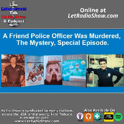 A Friend Police Officer Was Murdered