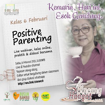 Positive Parenting - 6 Februari 2021