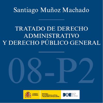 BOE-003-T08_P2. Tratado de Derecho administrativo y Derecho público general. Tomo 8: La organización territorial del Estado. Parte primera_P2