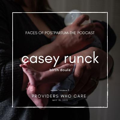 S01 EP02 - Casey Runck, Birth Doula