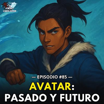 Ep85: ¿Nueva serie Avatar del pasado en camino? Todas las filtraciones, teorías y novedades