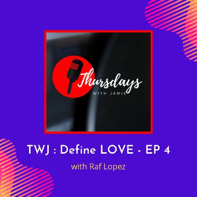 TWJ : Define LOVE - EP 4