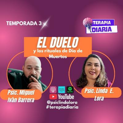 T3 Ep7 EL duelo y los rituales de Día de Muertos