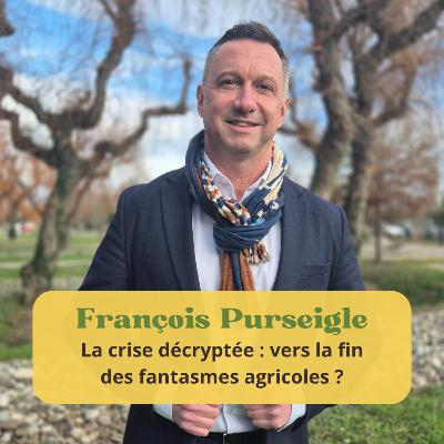 La crise décryptée : vers la fin des fantasmes agricoles ?