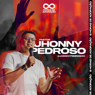 8H de adoração | Jhonny Pedroso 8H de adoração | Jhonny Pedroso