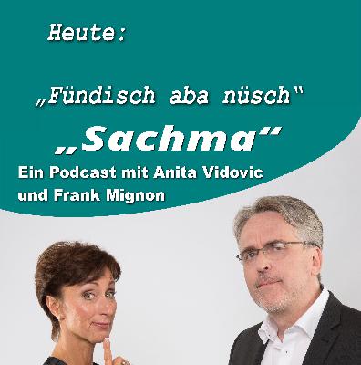 Sachma - Der Podcast - Fündisch aba nüsch