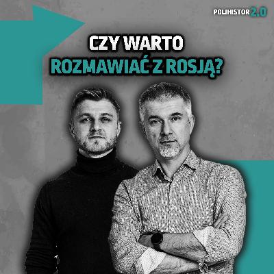 Czy należy rozmawiać z Rosją? Czy należy rozmawiać z Rosją?