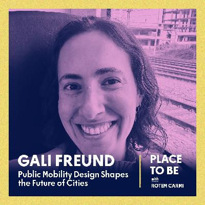 Public mobility design shapes the future of cities | Gali Freund
