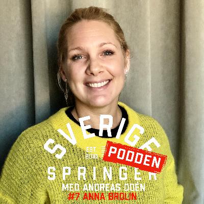 Anna Brolin: "Det tog mig 38år att lära mig bromsa..."