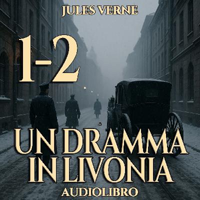Jules Verne - Audiolibro Un dramma in Livonia 01-02