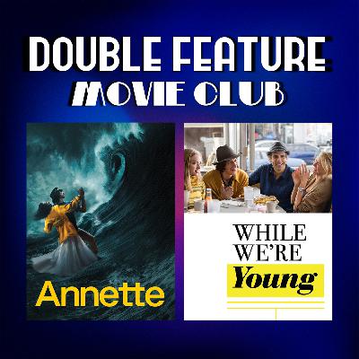 DFMC #49: Annette & While We're Young
