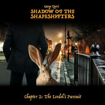 Chapter 2: The Leedol's Pursuit