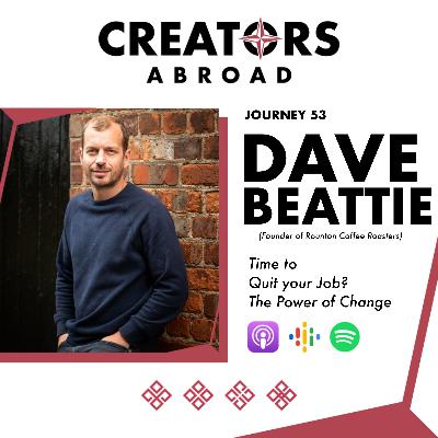 Time to Quit your Job? The Power of Change