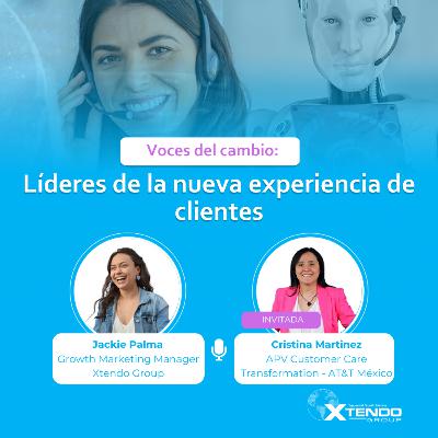 #7 - Cristina Martinez: en el corazón del cliente de AT&T México #7 - Cristina Martinez: en el corazón del cliente de AT&T México