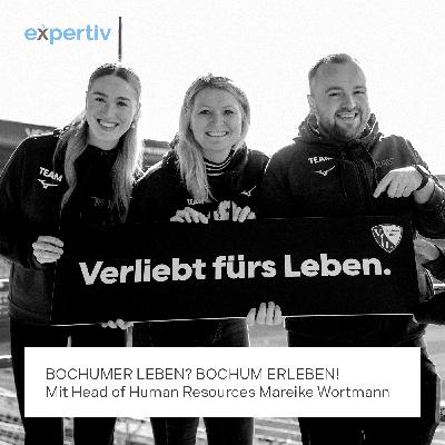 BOCHUMER LEBEN? BOCHUM ERLEBEN! (mit Head of Human Resources Mareike Wortmann)