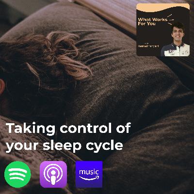 Taking control of your sleep cycle