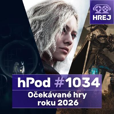 hPod #1034 – Očekávané hry roku 2026 hPod #1034 – Očekávané hry roku 2026