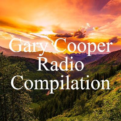 The Gary Cooper Radio Compilation