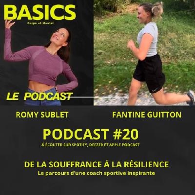 #20 - BASICS - DE LA SOUFFRANCE Á LA RÉSILIENCE - FANTINE GUITTON