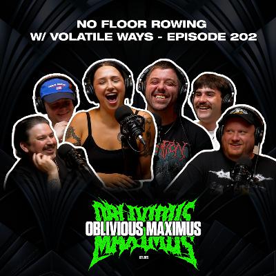 No Floor Rowing w/ Volatile Ways - Episode 202