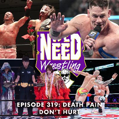 Episode 319: Death Pain Don't Hurt