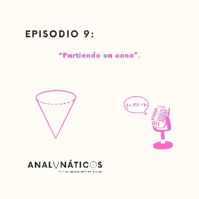 “Partiendo un cono”