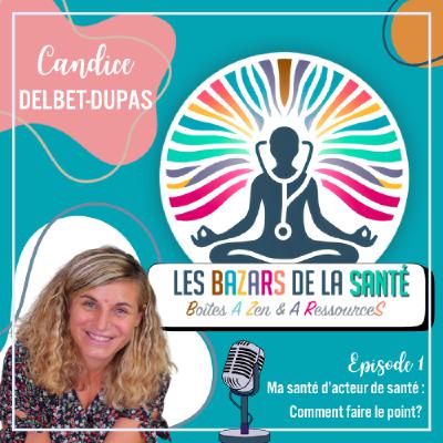 Episode 1 : Ma santé d'acteur de santé : comment faire le point?