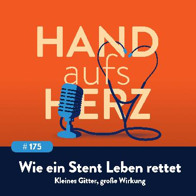 # 175 - Kleines Gitter, große Wirkung: Wie ein Stent Leben rettet