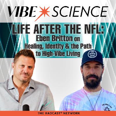 Life After the NFL: Eben Britton on Healing, Identity & the Path to High-Vibe Living Life After the NFL: Eben Britton on Healing, Identity & the Path to High-Vibe Living