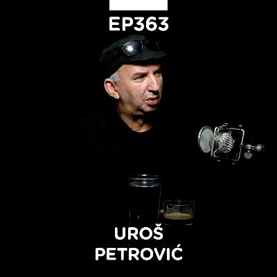 EP 363: Uroš Petrović, književnik i predavač - Pojačalo podcast EP 363: Uroš Petrović, književnik i predavač - Pojačalo podcast