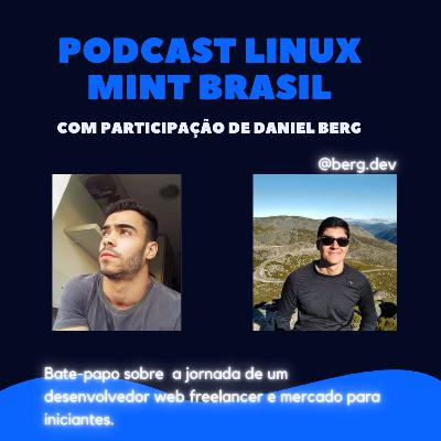 Jornada de um Desenvolvedor Web Freelancer e Mercado para Iniciantes - feat. Daniel Berg