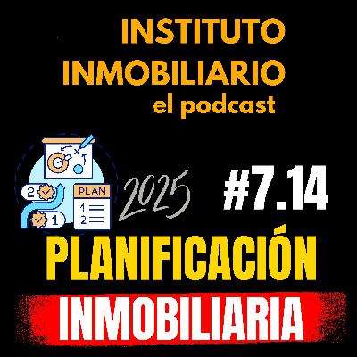 Planificación inmobiliaria para el éxito en 2025 | #7.14 El podcast del real estate en español Planificación inmobiliaria para el éxito en 2025 | #7.14 El podcast del real estate en español