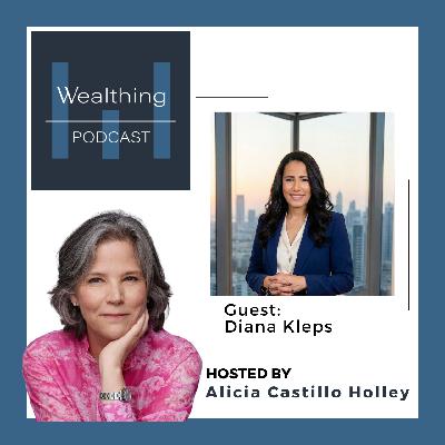 Leading with Heart: Diana Kleps on Work Ethic, Emotional Intelligence, and Legacy Ep. 43