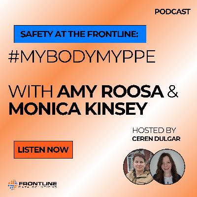 #MyBodyMyPPE with Amy Roosa & Monica Kinsey