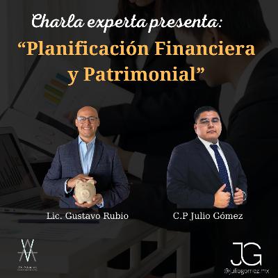 Charla Experta #10 - Lic. Gustavo Rubio - Planificación Financiera y Patrimonal