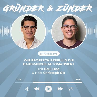 #205: Wie PropTech reebuild die Baubranche automatisiert - mit Paul Lind, Gründer und CEO von Reebuild und Guest-Host Christoph Ott #205: Wie PropTech reebuild die Baubranche automatisiert - mit Paul Lind, Gründer und CEO von Reebuild und Guest-Host Christoph Ott