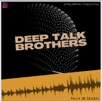 DEEP TALK BROTHERS !   Philip & Gregory heißen euch willkommen !
