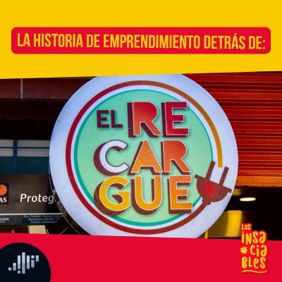 La historia de emprendimiento detrás de El Recargue