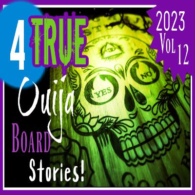 4 TRUE Terrifying Ouija Board Stories! - Ghost Tales to Tell in The Dark! | 2023 | Vol 12