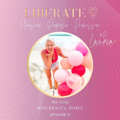 #12 ~ Body Image & Money ~ with Bec Craig