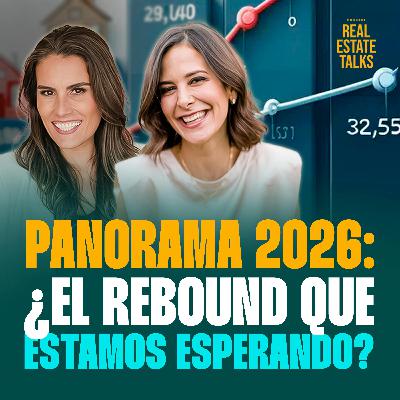 EP 148 - Lala y Gaby - Panorama 2026: ¿El Rebound Que Estamos Esperando?