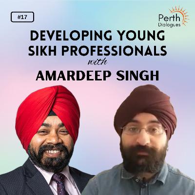 #17. Developing Young Sikh Professionals, Mentoring, Leadership, Service & Equality | Amardeep Singh
